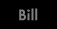 bill